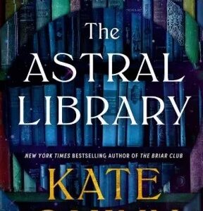 The Astral Library By Kate Quinn